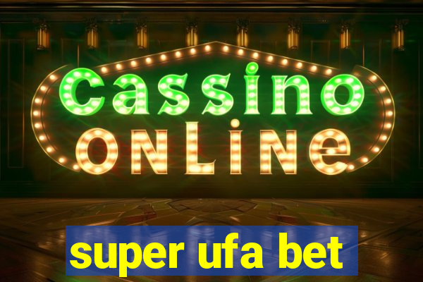 super ufa bet